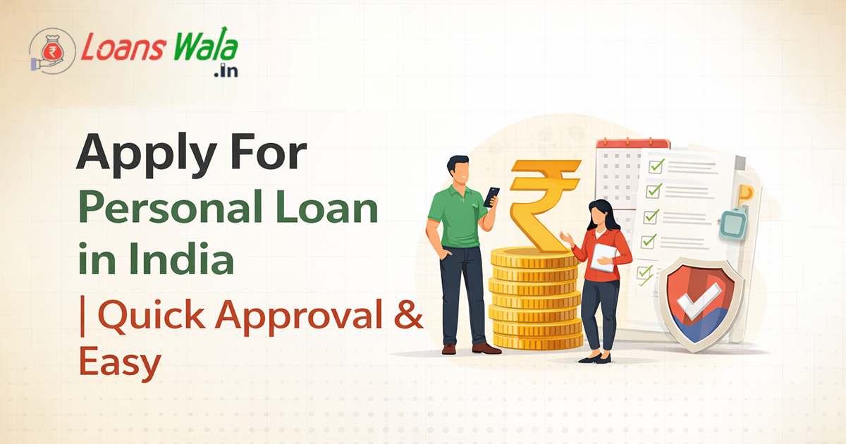 Apply for a Personal Loan in India | Quick Approval & Easy