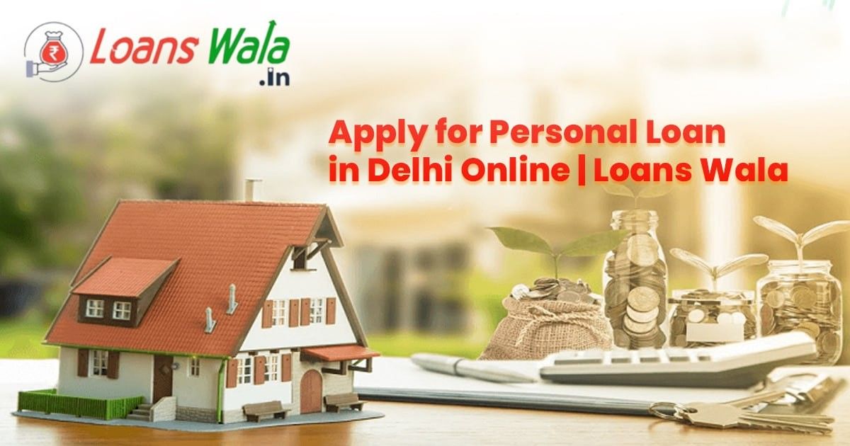 Personal Loan in Delhi, Instant Personal Loan in Delhi